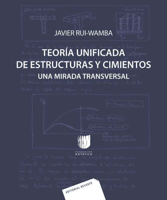 Teoria Unificada De Estructuras Y Cimientos: Una Mirada T Transversal