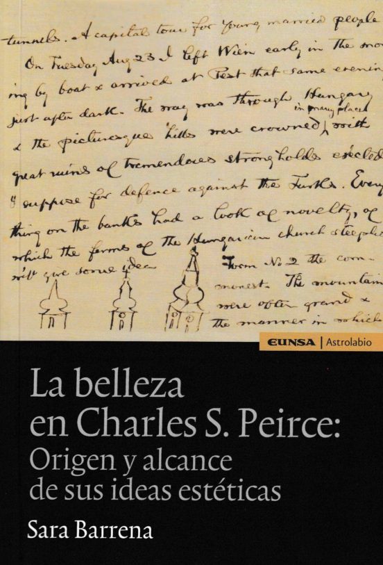 La Belleza En Charles S. Pierce: Origen Y Alcance De Sus Ideas Estetic