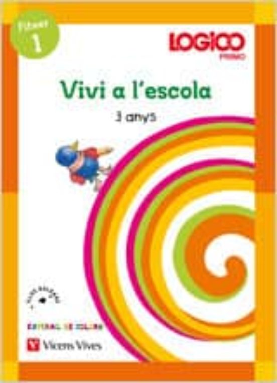Logico. Espiral 3 Anys. Vivi a L Escola. Illes Balears