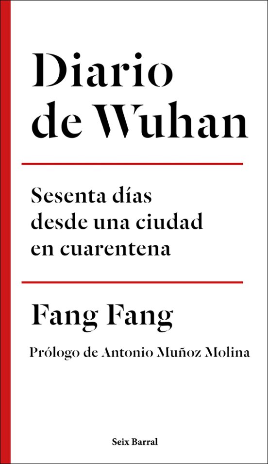 Diario De Wuhan: Sesenta Dias Desde Una Ciudad En Cuarentena