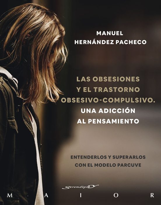 Las Obsesiones Y El Trastorno Obsesivo-compulsivo. Una Adicción Al Pensamiento