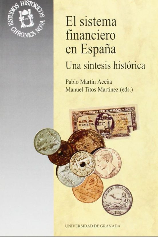 El Sistema Financiero En España: Una Sintesis Historica