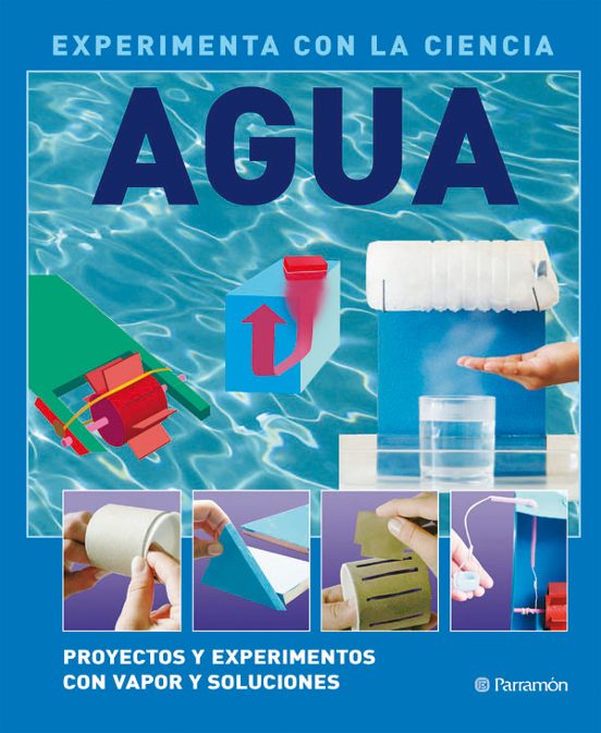 Agua - Experimenta Con La Ciencia