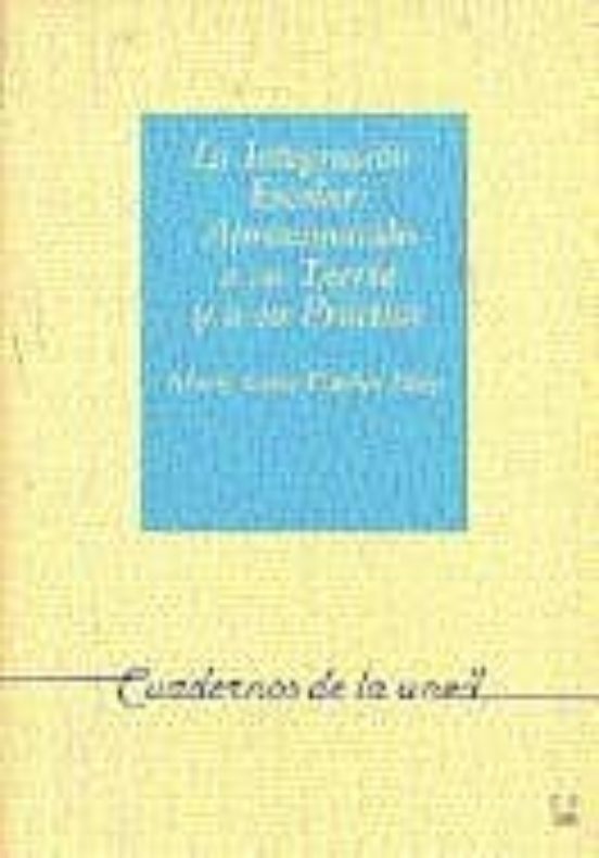 La Integracion Escolar: Aproximacion A Su Teoria Y A Su Practica