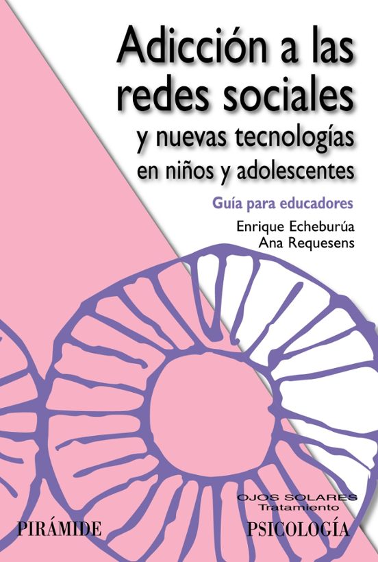 Adicción A Las Redes Sociales Y Nuevas Tecnologías En Niños Y Adolescentes