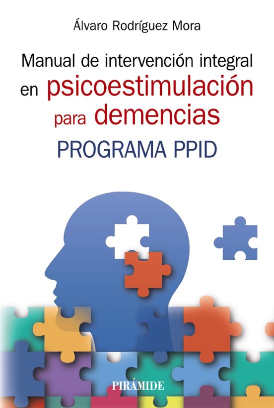 Manual De Intervencion Integral En Psicoestimulacion Para Demencias: P
