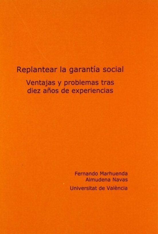 Replantear La Garantia Social: Ventajas Y Problemas Tras Diez Año S De