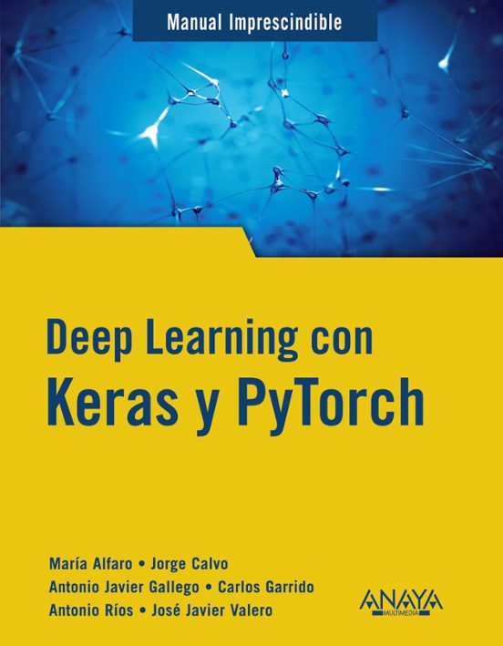 Deep Learning Con Keras Y PyTorch
