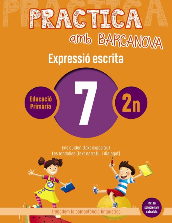 Expressió Escrita 7 2º Primaria. Practica Amb Barcanova 2019 Ed 2019 C