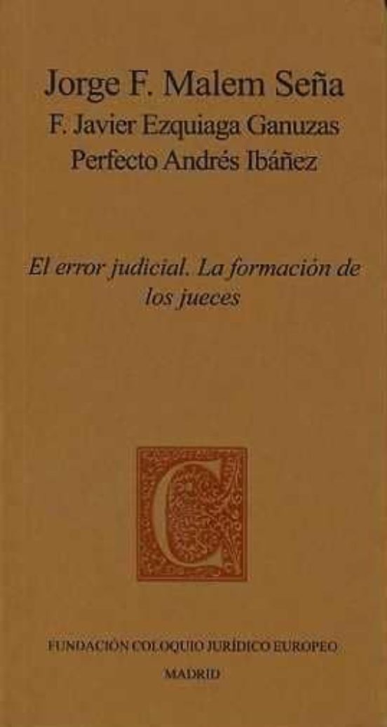 El Error Judicial. La Formacion De Los Jueces
