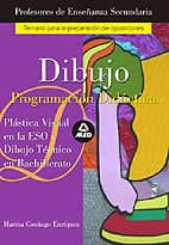 Cuerpo De Profesores De Enseñanza Secundaria. Dibujo: Programacio N Di