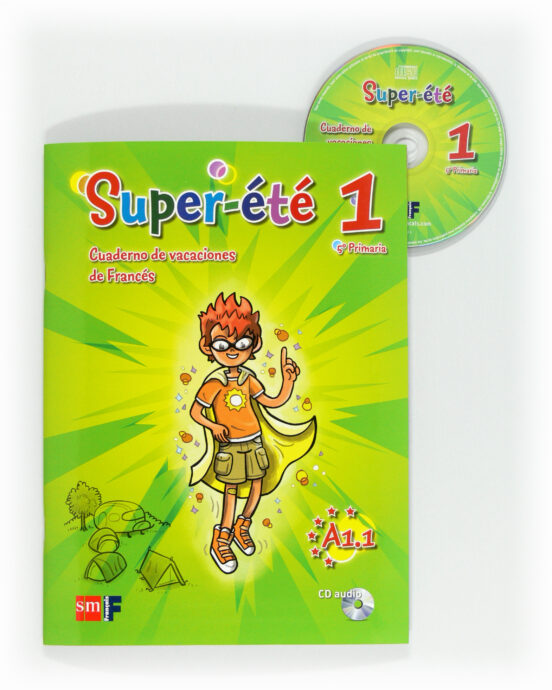 Supe-ete 1: Cuaderno De Vacaciones De Frances 5º Primaria A1.1