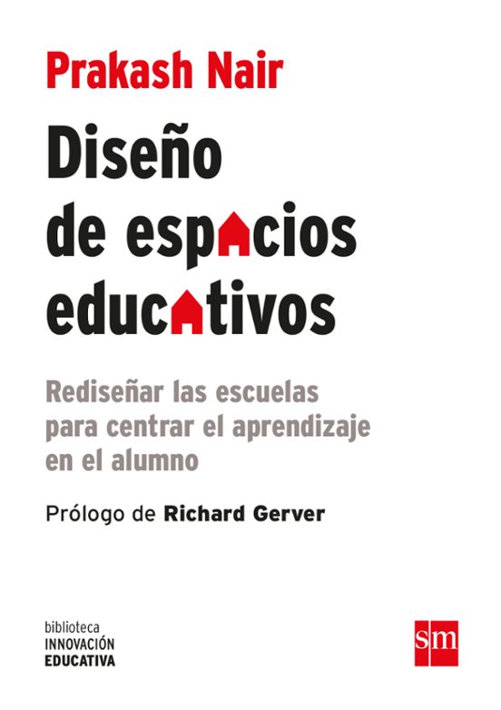 Diseño De Espacios Educativos: Rediseñar Las Escuelas Para Centrar El