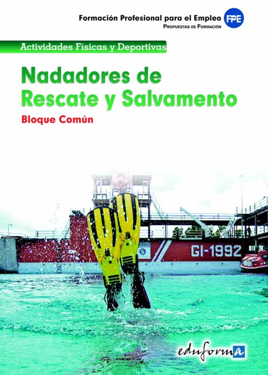 Nadadores De Rescate Y Salvamento. Bloque Común. Formación Profesional Para El Empleo