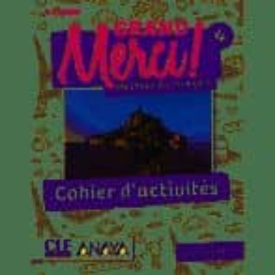 Grand Merci! Méthode de Français 4º ESO . Cahier D Activités