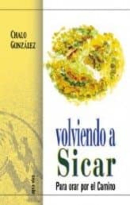 Volviendo A Sicar: Para Orar Por El Camino