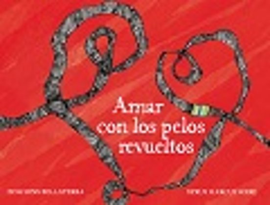 Amar Con Los Pelos Revueltos
