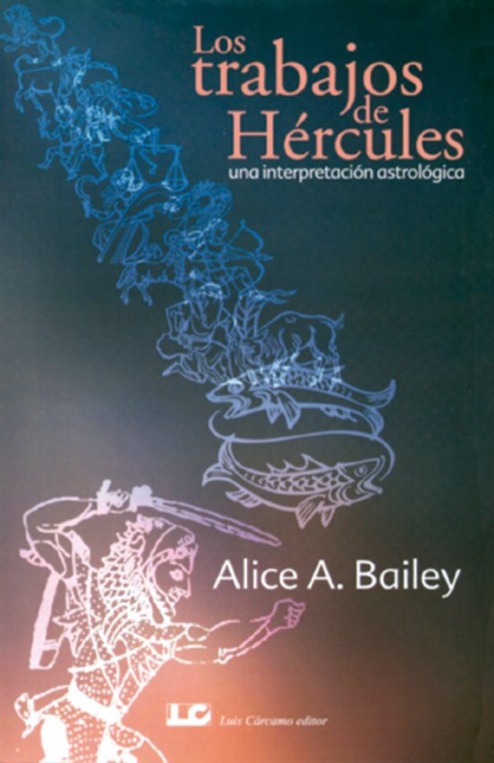 Los Trabajos De Hercules. Una Interpretacion Astrologica