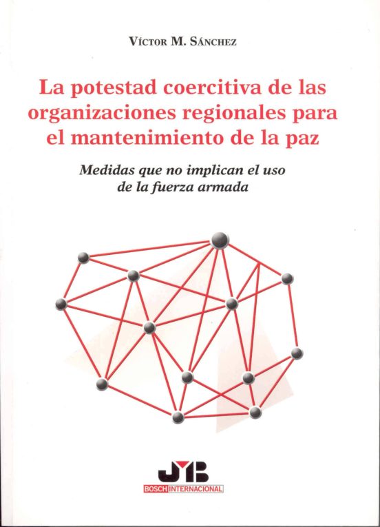 La Potestad Coercitiva de las Organizaciones Regionales para el M Ante