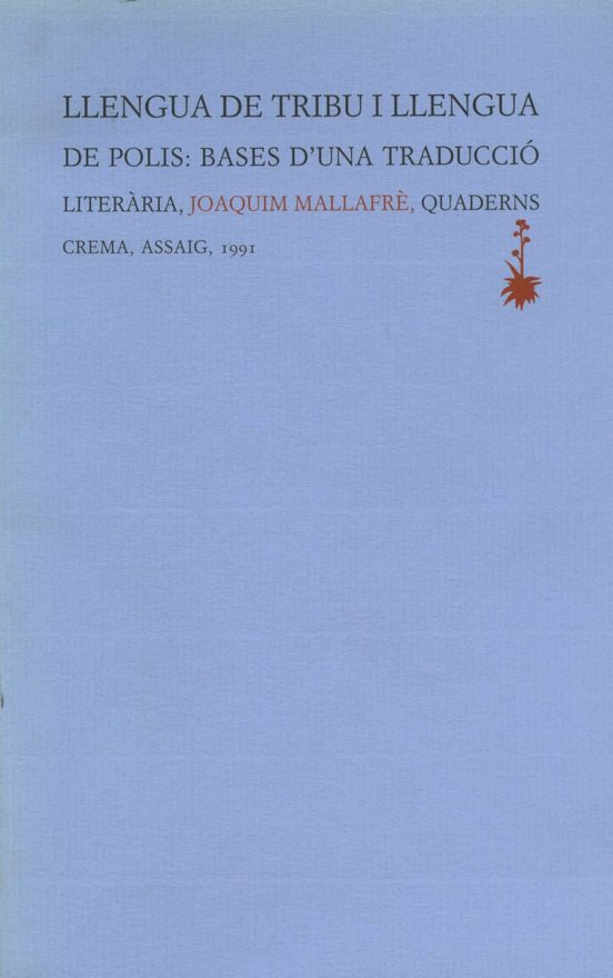 Llengua De Tribu I Llengua De Polis: Bases D Una Traduccio Litera Ia
