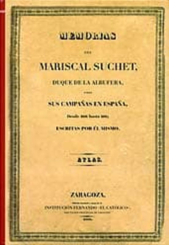 Memorias Del Mariscal Suchet: Duque De La Albufera