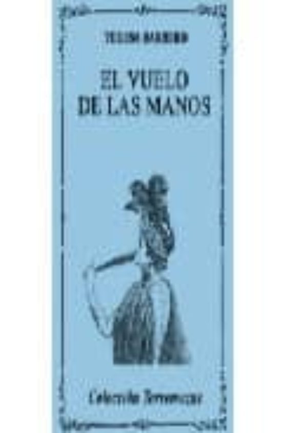 El Vuelo De Las Manos