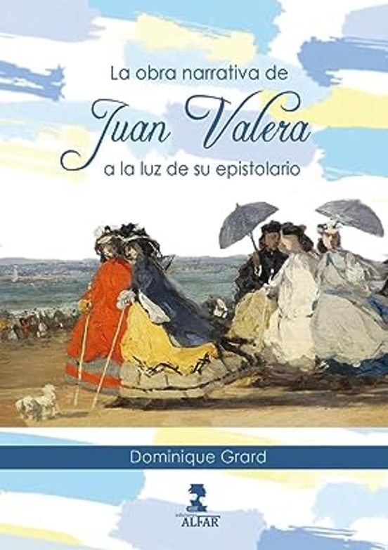 La Obra Narrativa De Juan Valera A La Luz De Su Epistolario