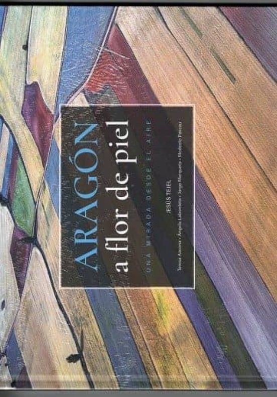 Aragón A Flor De Piel