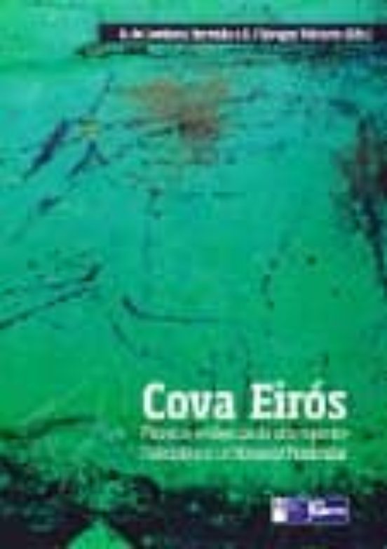 Cova De Eiros: Primeras Evidencias De Arte Rupestre Paleolitico E N El