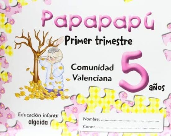 Papapapú 5 Años. 1º Trimestre/comunidad Valenciana