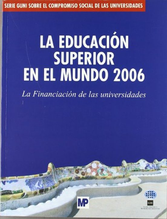 La Educacion Superior en el Mundo 2006: La Financiacion de las un Iver
