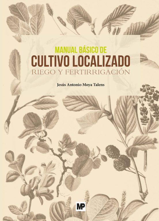 Manual Básico De Cultivo Localizado. Riego Y Fertirrigación