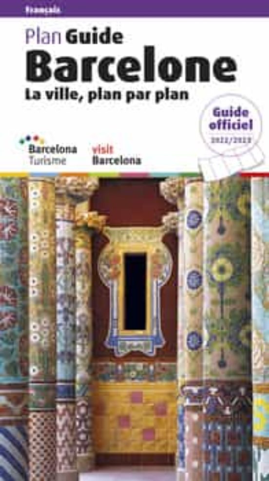 Barcelone: La Ville Plan Par Plan