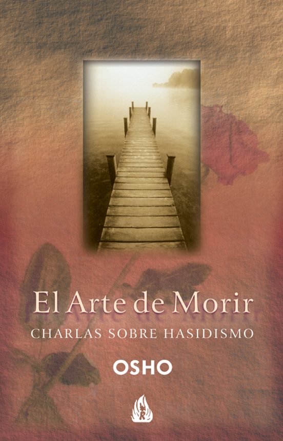 El Arte De Morir: Charlas Sobre Hasidismo