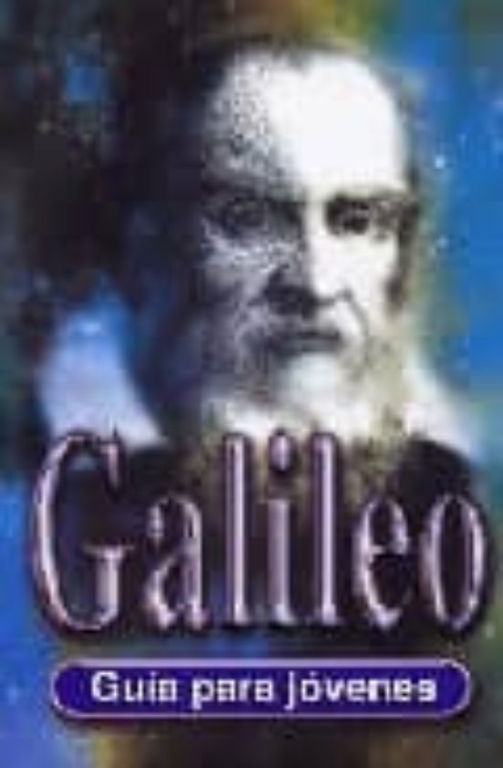 Galileo Galilei: Guia Para Jovenes
