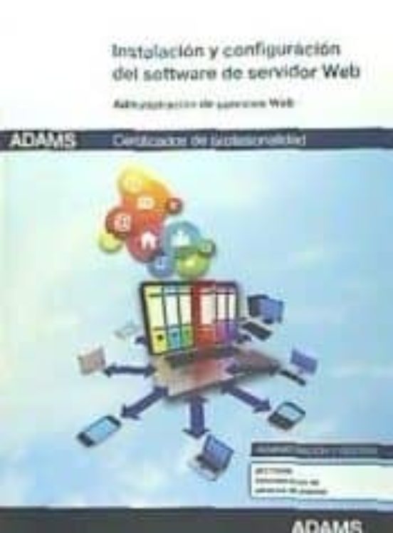 Instalación Y Configuración Del Software De Servidor Web. Certificados