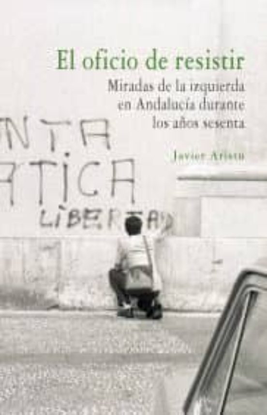 El Oficio De Resistir