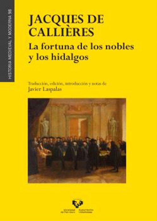 Jacques De Callières. La Fortuna De Los Nobles Y Los Hidalgos