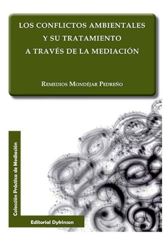 Conflictos Ambientales Y Su Tratamiento A Traves De La Mediacion Los