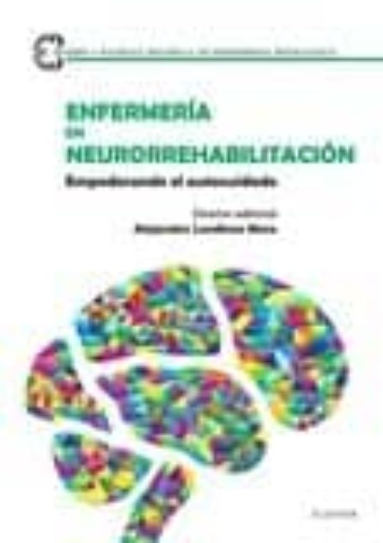 Enfermeria En Neurorrehabilitacion: Empoderando El Autocuidado