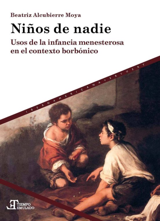 Niños De Nadie: Usos De La Infancia Menesterosa En El Contexto Borboni