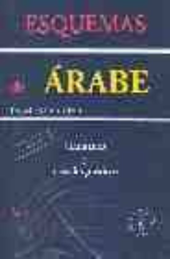Esquemas De Arabe: Gramatica Y Usos Lingüisticos