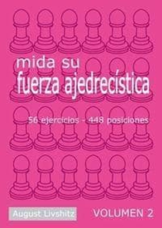 Mida Su Fuerza Ajedrecistica: 56 Ejercicios 448 Posiciones