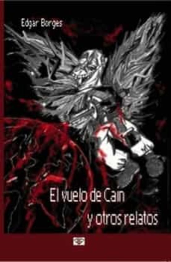 El Vuelo De Cain Y Otros Relatos