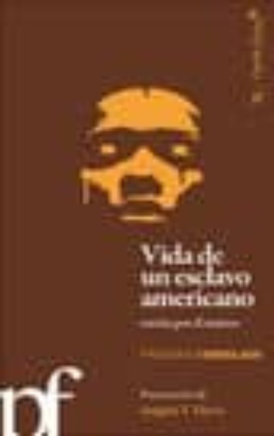 Vida De Un Esclavo Americano Contada Por El Mismo
