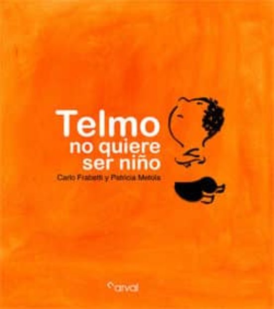 Telmo No Quiere Ser Niño