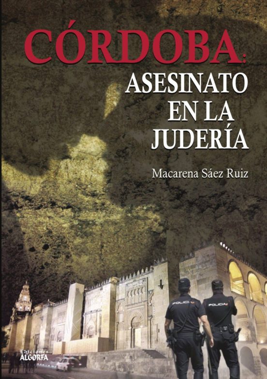 Cordoba. Asesinato En La Juderia