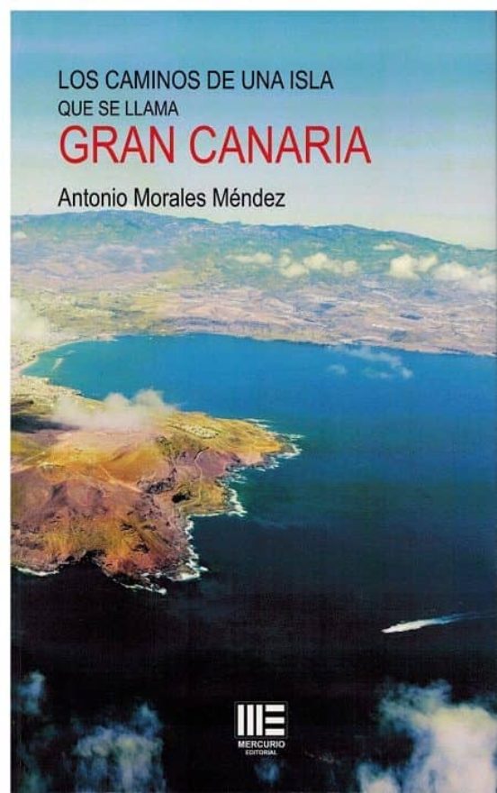 Los Caminos De Una Isla Que Se Llama Gran Canaria