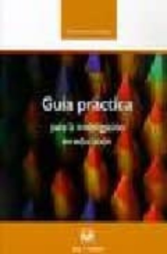 Guia Practica Para La Investigacion En Educacion