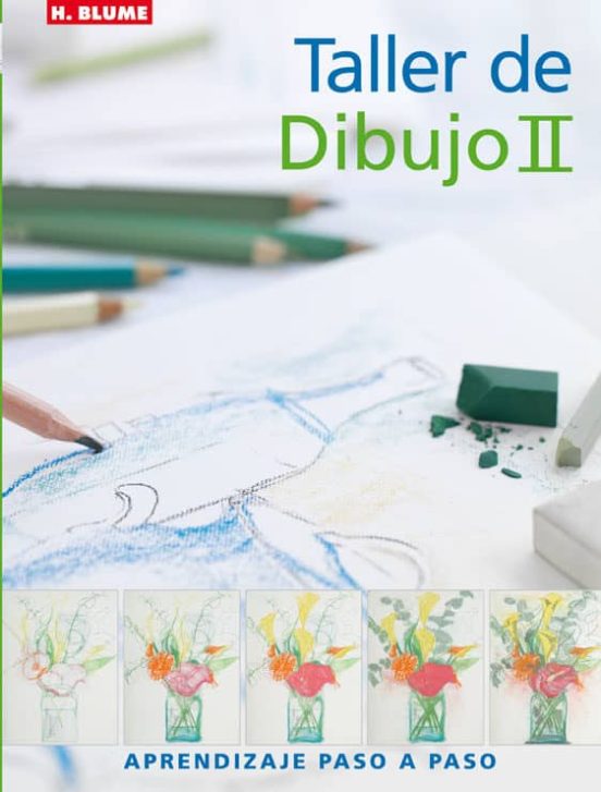 Taller De Dibujo Ii: Aprendizaje Paso A Paso